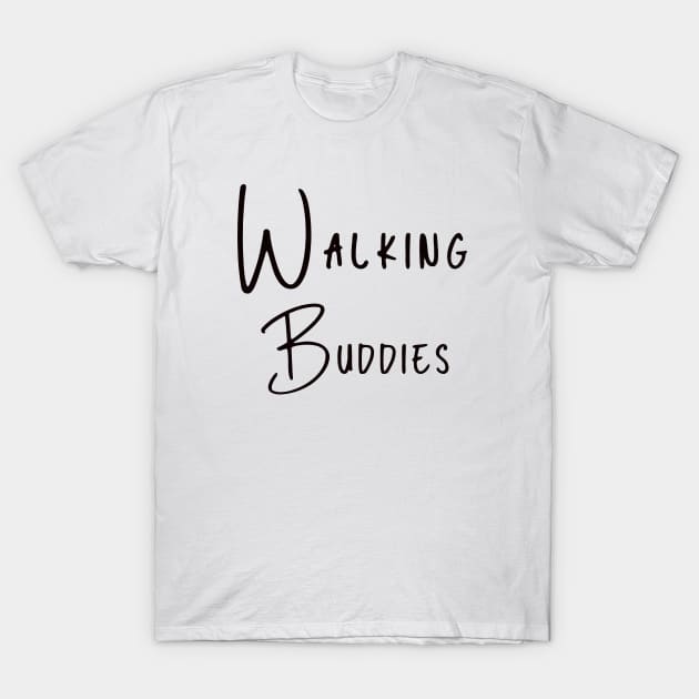 Walking Buddies Matching Walkers T-Shirt by LaurelBDesigns